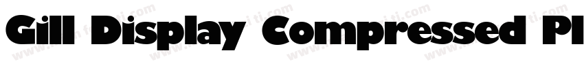 Gill Display Compressed Plain Regul字体转换